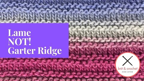 Lame NOT! Garter Ridge Knit Stitch Pattern Tutorial