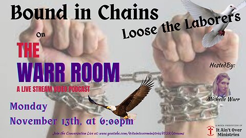 Episode 19 – “Bound in Chains: Loose the Laborers”