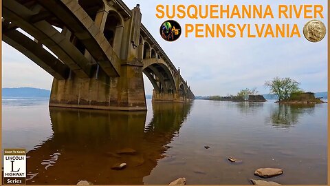 Susquehanna River Lincoln Highway Pennsylvania Van life Travels 2022 Ford Transit Connect XLT