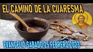 EL EVANGELIO DEL DIA EL CAMINO DE LA CUARESMA DOMINGO 26 FEBRERO 2023