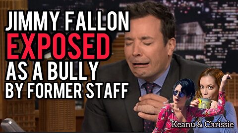 Jimmy Fallon EXPOSED By Former Staff! Tonight Show Host, A Drunk Bully? Chrissie Mayr & Keanu