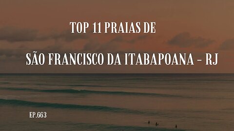 #663 - Top 11 Praias de São Francisco de Itabapoana - RJ - Expedição Brasil de Frente para o Mar