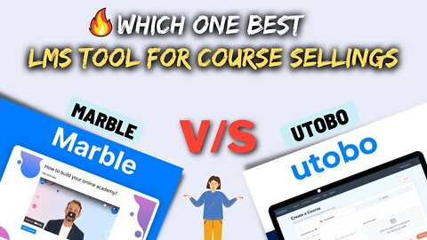 Marble Review [Lifetime Deal] | Utobo vs Marble - Which one Best LMS Tool for ONLINE COURSE CREATION