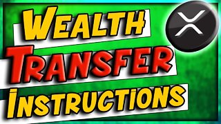 Wealth Transfer Instructions - XRP End Game?