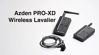 Good Budget Digital Wireless Lavalier: Azden PRO XD Review
