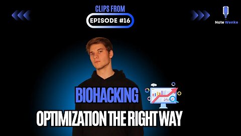 BioHacking Optimization The Right Way | Nate Wenke Clips