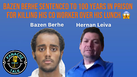 Bazen Berhe Sentenced to 100 years For Killing His Co Worker Over His Lunch
