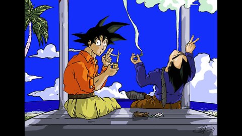 I got high with Goku