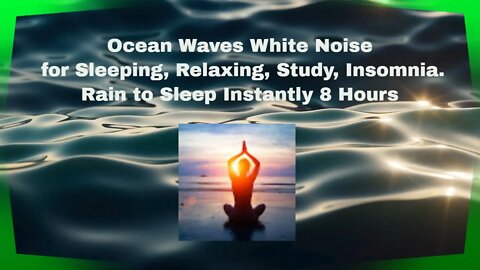 Ocean Waves White Noise for Sleeping, Relaxing, Study, Insomnia. Rain to Sleep Instantly 8 Hours