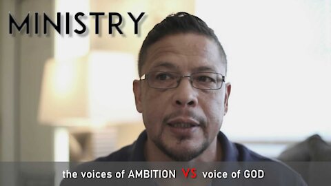 Ministry, The Voices of Ambition VS The Voice of God
