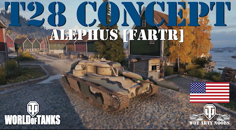 T28 Concept - Alephus [FARTR]