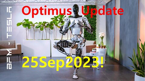 Tesla Bot Optimus Update (25Sep2023)