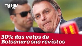 Congresso altera vetos de quase 30% dos projetos barrados por Bolsonaro