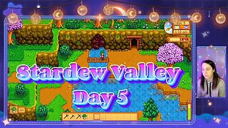 Stardew Valley day 5 - Spring year 1