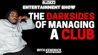 Revealing The Shocking Darksides and Positives of Managing A Club! | Illusion Entertainment