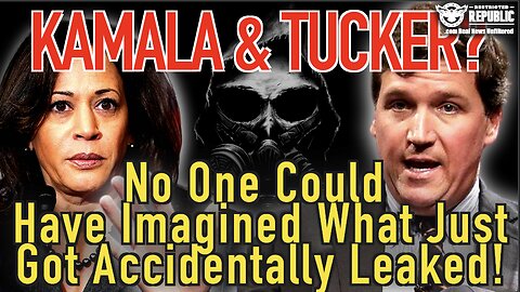 Kamala and Tucker!? No One Could Have Imagined What Just Got Accidentally Leaked!