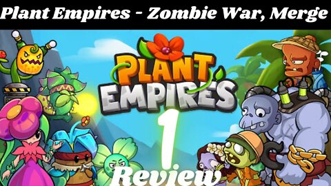 Plant Empires - Zombie War, Merge Defense Monster Part-01