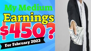 My Medium Earnings For February 2023 Revealed - Medium Income Reveal