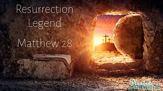 Was the Resurrection of Jesus a Legend? | Matthew 28