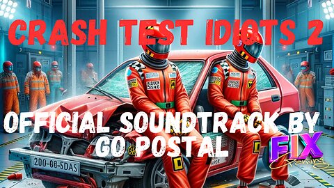 CRASH TEST IDIOTS 2 | OFFICIAL SOUNDTRACK and GAMEPLAY