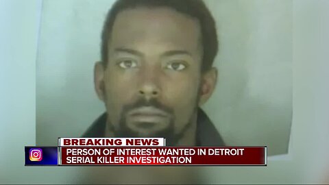 Detroit police identify person of interest in potential serial killer case