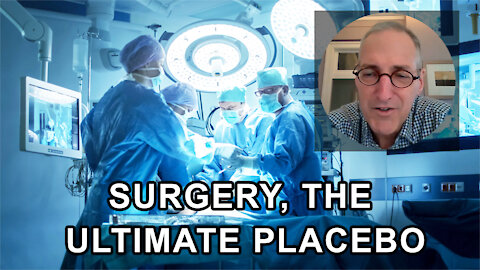 SURGERY, THE ULTIMATE PLACEBO - Ian Harris, M.D. - Offstage Interview 2021