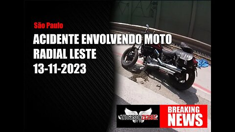 BREAKING NEWS I Acidente envolvendo moto Radial Leste 13/11/2023#breakingnews