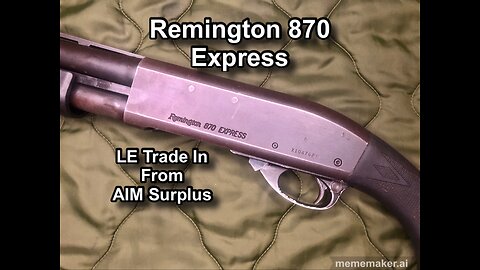 Remington 870 Express LE Trade In Review