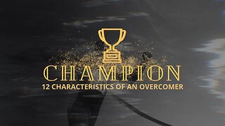 Champion Series - walk in your God given confidence