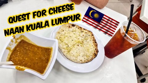 Quest For Cheese Naan Kuala Lumpur Malaysia 🇲🇾 2022