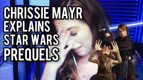 Chrissie Mayr Explains the Star Wars Prequels! Anakin's Fall, Jar Jar Binks, George Lucas, Palpatine