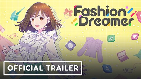 Fashion Dreamer - Official Launch Trailer