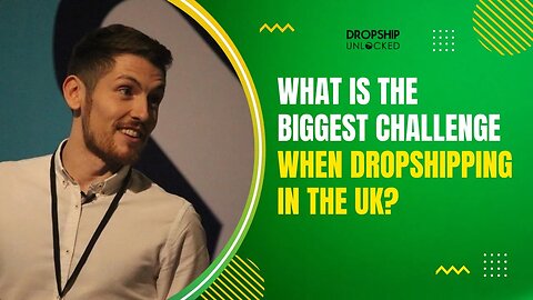 What is the biggest challenge when dropshipping in the UK?