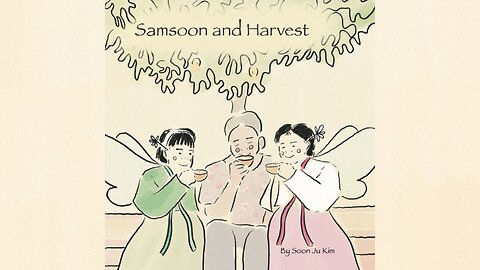 Samsoon And Harvest | Read-Along | Soon Ju Kim | 4K