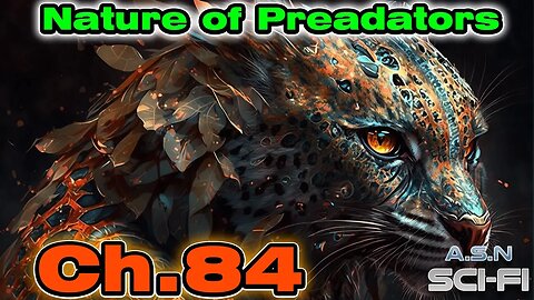 The Nature of Predators ch.84 of ?? | HFY | Science fiction Audiobook