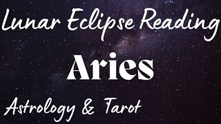 ARIES Sun/Moon/Rising: NOVEMBER LUNAR ECLIPSE Tarot and Astrology reading