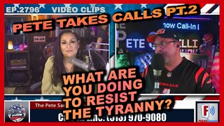 PETE SANTILLI TAKES YOUR CALLS PT. 2 "WHAT ARE YOU DOING TO RESIST THE TYRANNY?"