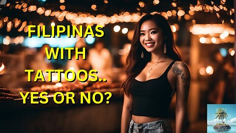 Filipinas With Tattoos: Yes or No?