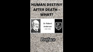 Human Destiny by Sir Robert Anderson. Preface.