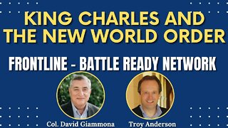 King Charles and the New World Order | FrontLine: Battle Ready Network