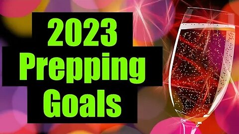 Time to Set your 2023 Prepping Goals – Together!