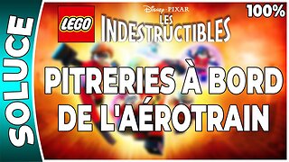 LEGO : Les Indestructibles - PITRERIES À BORD DE L'AÉROTRAIN - 100 % Minikits [FR PS3]