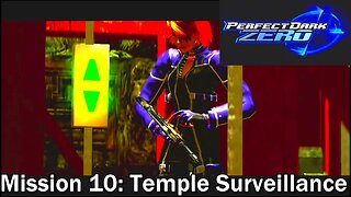 How Bad is it? Perfect Dark Zero- Mission 10- Temple Surveillance