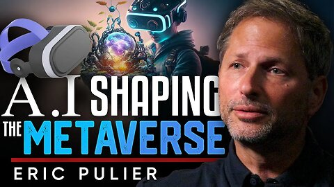 🌐AI in the Metaverse: 🔥How Artificial Intelligence Will Transform the Virtual World - Eric Pulier