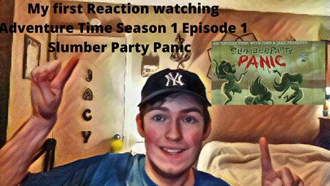 My first Reaction watching Adventure Time Season 1 Episode 1 Slumber Party Panic