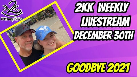 2kk weekly livestream, December 30 | Goodbye 2021 | Answering your keto questions.