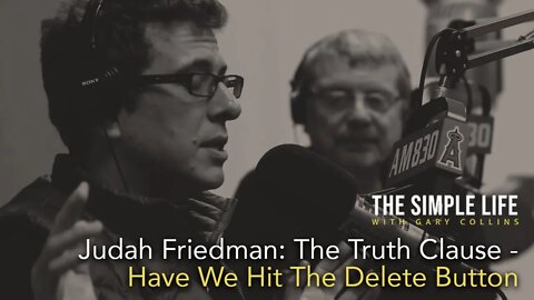 The Truth Clause - Have We Hit The Delete Button | Ep 127 | The Simple Life with Gary Collins