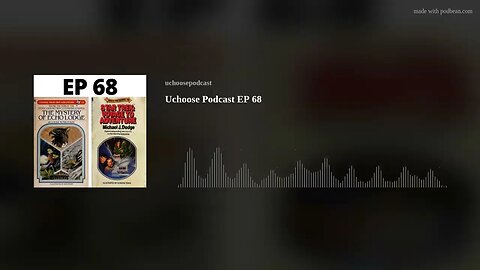 Uchoose Podcast EP 68