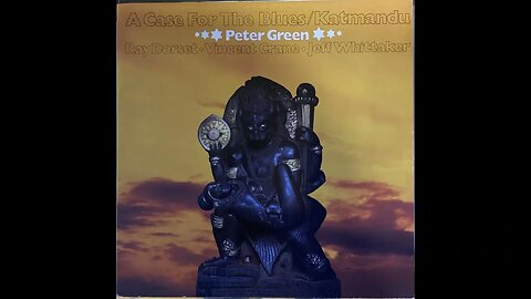Peter Green & Katmandu - A Case for the Blues Full Album Vinyl Rip (1984)