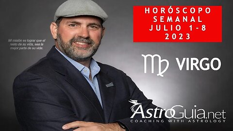 ♍ VIRGO - HORÓSCOPO SEMANAL DEL 1 DE JULIO AL 8 DE JULIO DEL 2023.